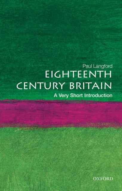 Eighteenth-Century Britain: A Very Short Introduction - A Very Short Introduction