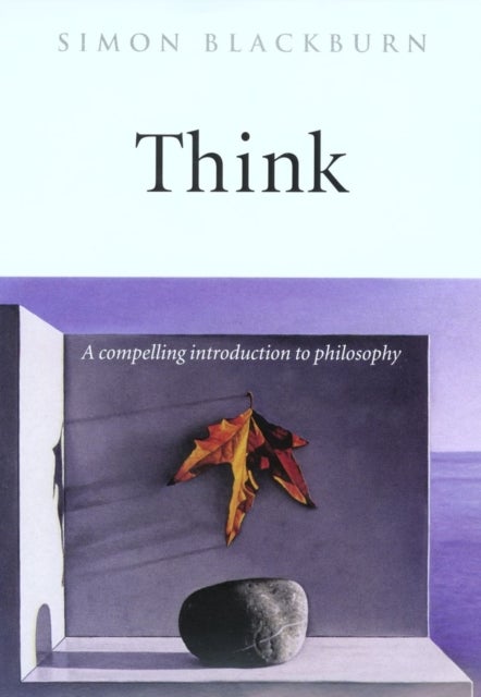 Think - A Compelling Introduction to Philosophy