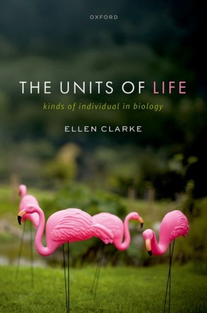 The Units of Life - Kinds of Individual in Biology