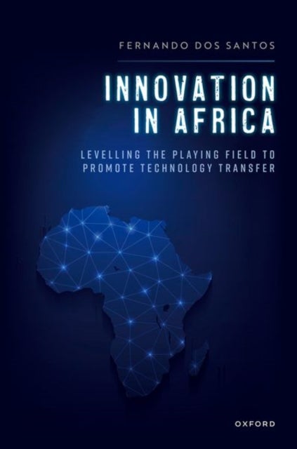 Innovation in Africa - Levelling the Playing Field to Promote Technology Transfer
