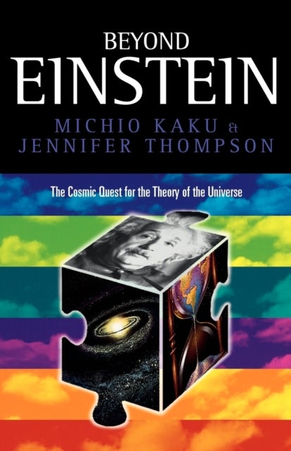 Beyond Einstein - Superstrings and the Quest for the Final Theory