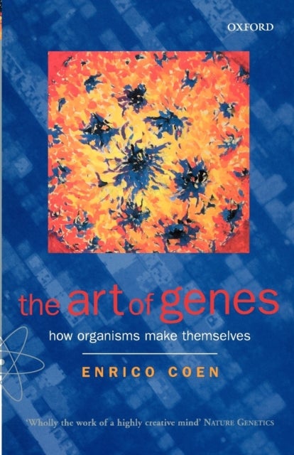 The Art of Genes - How Organisms Make Themselves