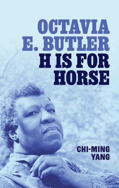 Octavia E. Butler - H is for Horse