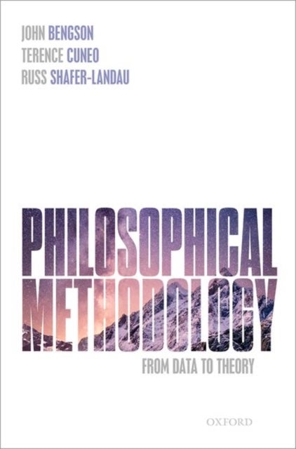 Philosophical Methodology - From Data to Theory