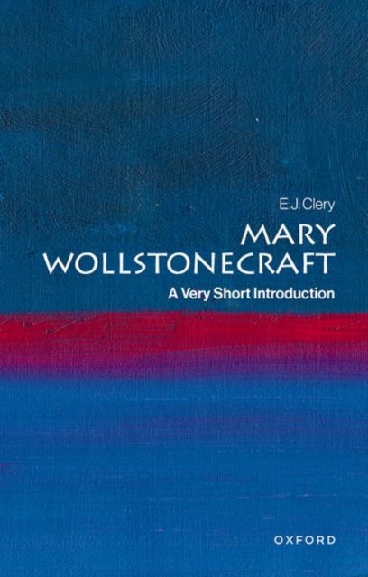 Mary Wollstonecraft - A Very Short Introduction