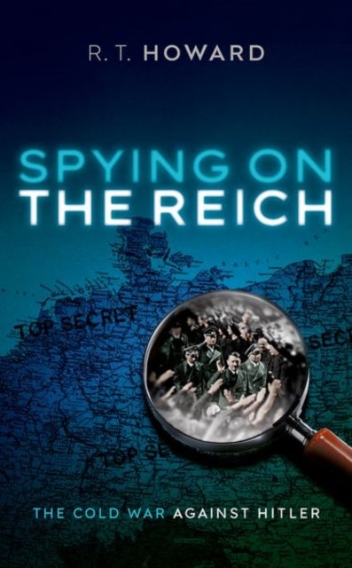 Spying on the Reich - The Cold War Against Hitler