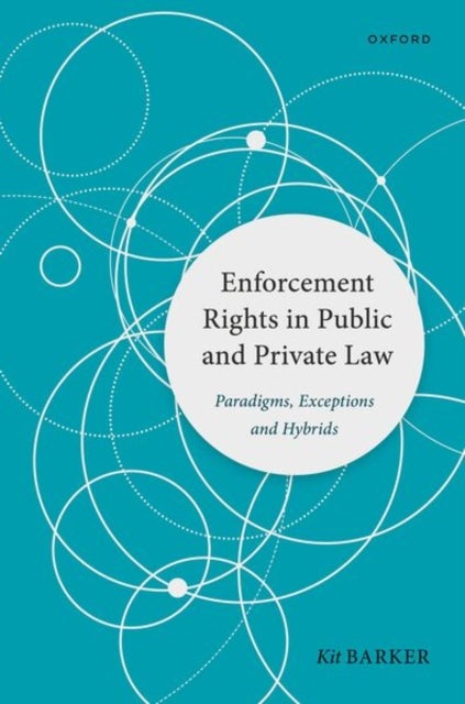 Enforcement Rights in Public and Private Law - Paradigms, Exceptions and Hybrids