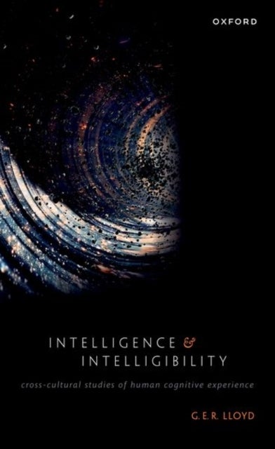 Intelligence and Intelligibility - Cross-Cultural Studies of Human Cognitive Experience