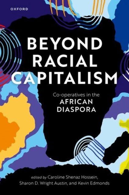 Beyond Racial Capitalism - Co-operatives in the African Diaspora