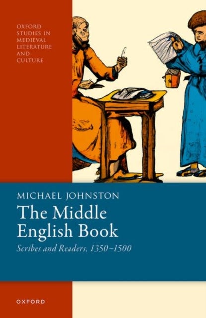 The Middle English Book - Scribes and Readers, 1350-1500