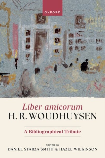 Liber amicorum H. R. Woudhuysen - A Bibliographical Tribute