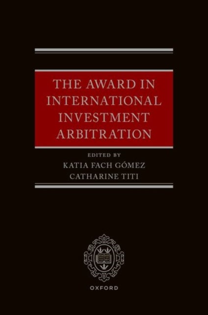 The Award in International Investment Arbitration
