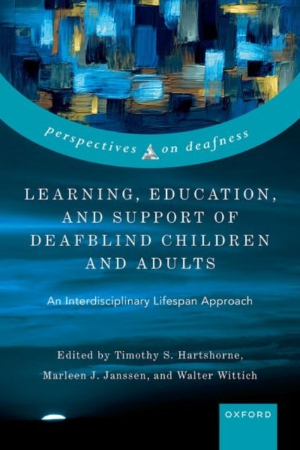 Learning, Education, and Support of Deafblind Children and Adults - An Interdisciplinary Lifespan Approach
