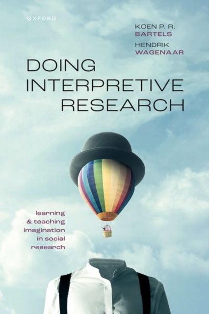 Doing Interpretive Research - Learning and Teaching Imagination in Social Research