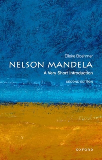 Nelson Mandela: A Very Short Introduction - A Very Short Introduction