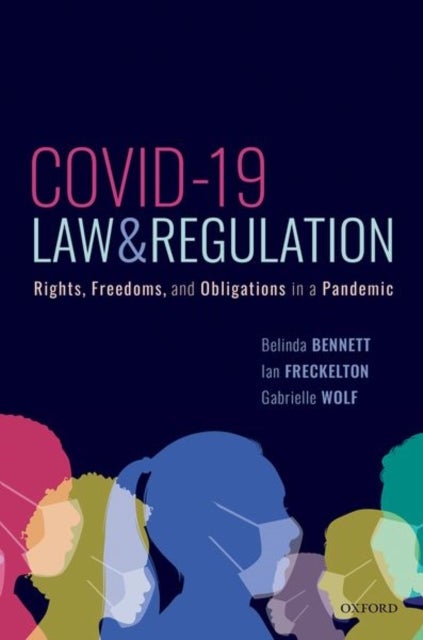 COVID-19, Law & Regulation - Rights, Freedoms, and Obligations in a Pandemic