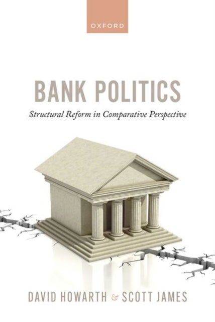 Bank Politics - Structural Reform in Comparative Perspective
