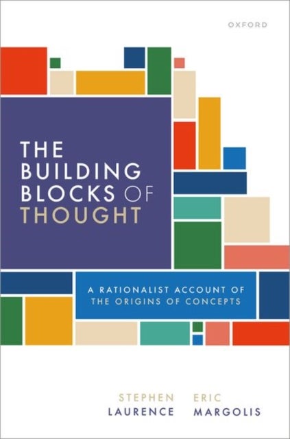 The Building Blocks of Thought - A Rationalist Account of the Origins of Concepts