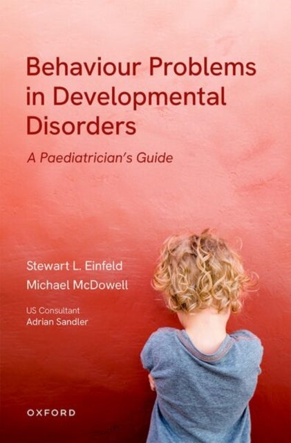 Behavioural Problems in Developmental Disorders - A Paediatrician's Guide