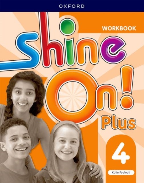 Shine On! Plus: Level 4: Workbook - Keep playing, learning, and shining together!