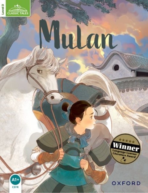Classic Tales Second Edition: Level 3: Mulan