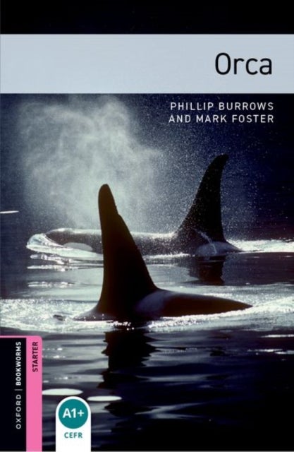 Oxford Bookworms Library: Starter: Orca