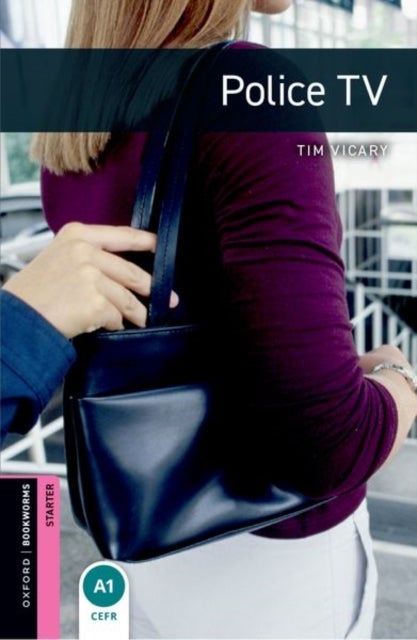 Oxford Bookworms Library: Starter: Police TV