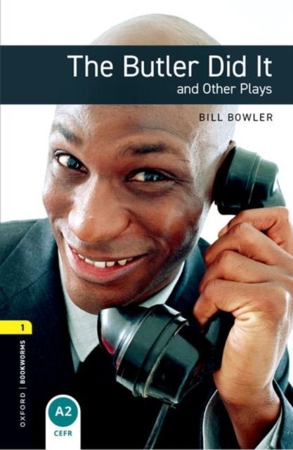 Oxford Bookworms Library: Level 1: The Butler Did It and Other Plays