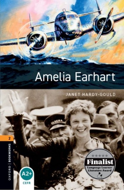 Oxford Bookworms Library: Level 2: Amelia Earhart