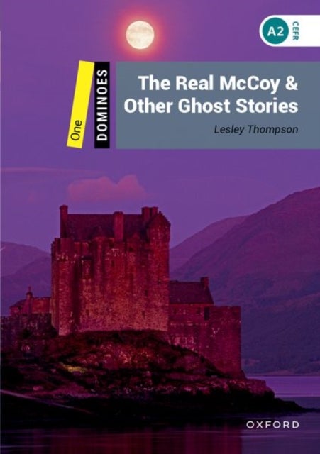 Dominoes: Level 1: The Real McCoy & Other Ghost Stories