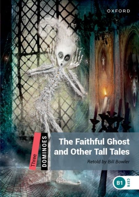 Dominoes: Level 3: The Faithful Ghost and Other Tall Tales