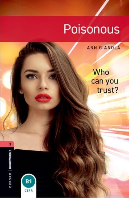 Oxford Bookworms Library: Level 3: Poisonous