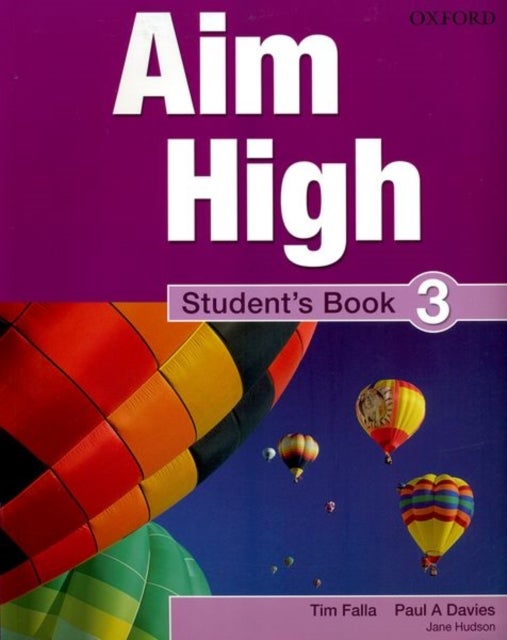 Aim High Level 3 Student's Book - A new secondary course which helps students become successful, independent language learners