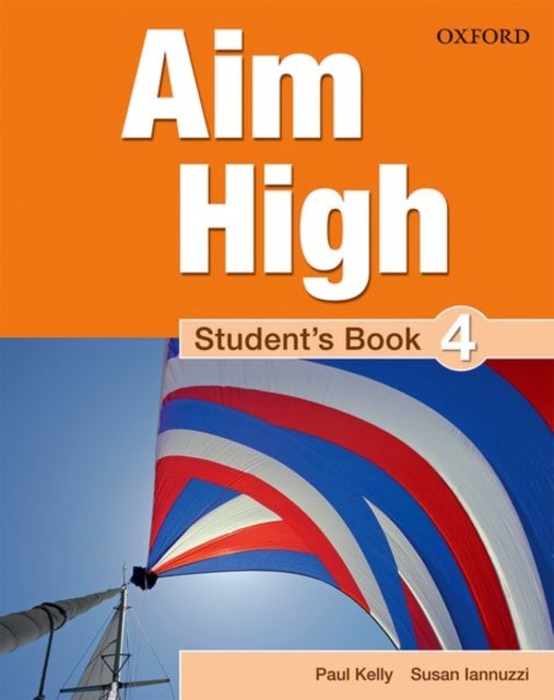 Aim High: Level 4: Student's Book - A new secondary course which helps students become successful, independent language learners