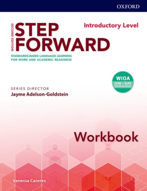 Step Forward: Introductory: Workbook - Standard-based language learning for work and academic readiness