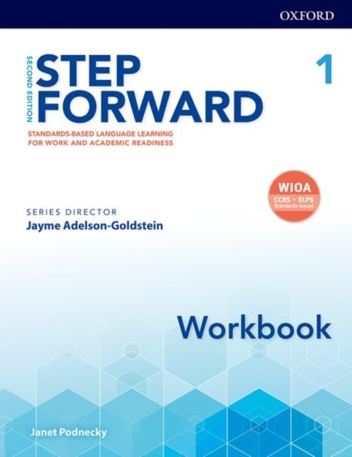 Step Forward: Level 1: Workbook - Standards-based language learning for work and academic readiness