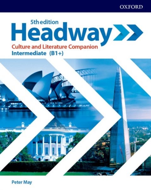 Headway: Intermediate: Culture and Literature Companion - Exploring culture and literature in the classroom