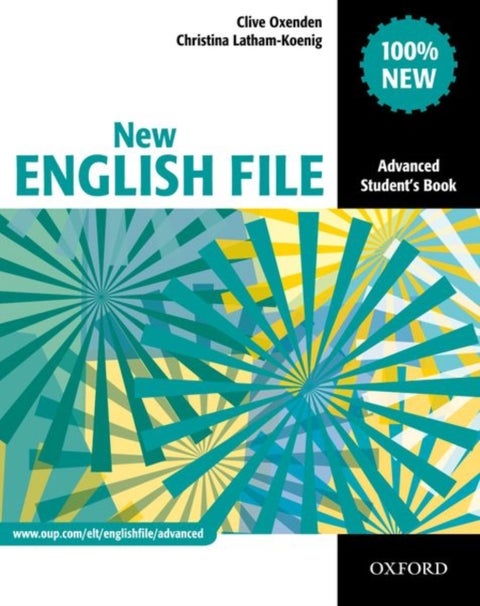 New English File: Advanced: Student's Book - Six-level general English course for adults