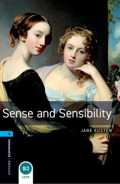 Oxford Bookworms Library: Level 5: Sense and Sensibility