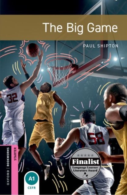 Oxford Bookworms Library: Starter: The Big Game - Graded readers for secondary and adult learners