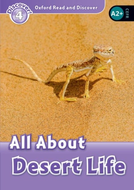 Oxford Read and Discover: Level 4: All About Desert Life