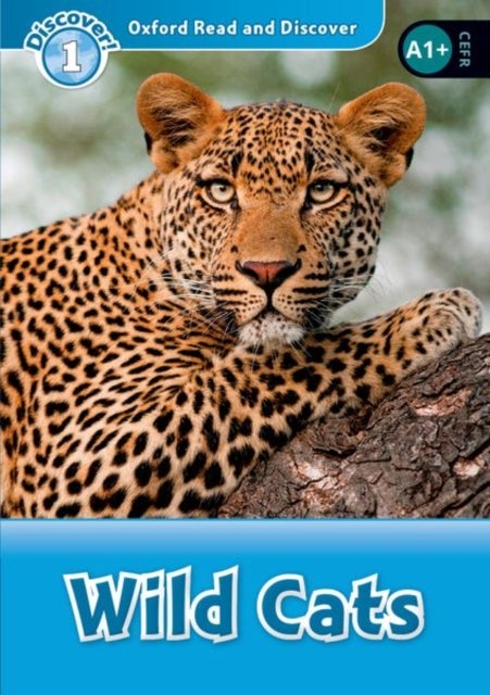 Oxford Read and Discover: Level 1: Wild Cats