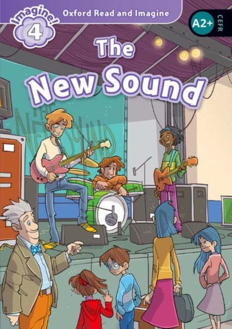 Oxford Read and Imagine: Level 4: The New Sound