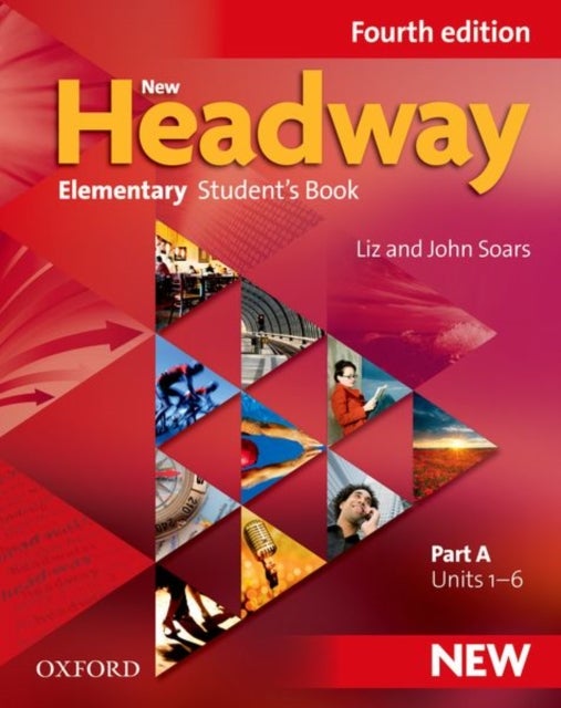 New Headway: Elementary A1 - A2: Student's Book A - The world's most trusted English course