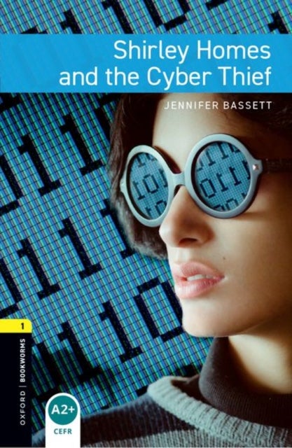 Oxford Bookworms Library: Level 1: Shirley Homes and the Cyber Thief