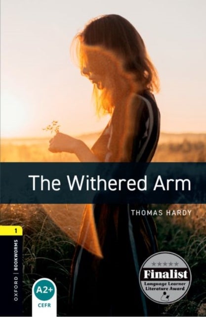 Oxford Bookworms Library: Level 1: The Withered Arm