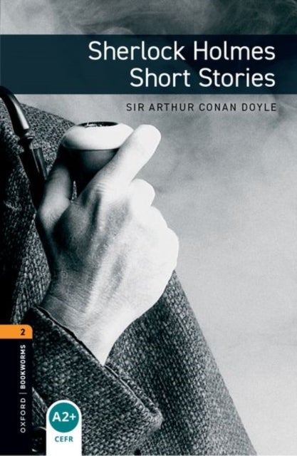 Oxford Bookworms Library: Level 2: Sherlock Holmes Short Stories