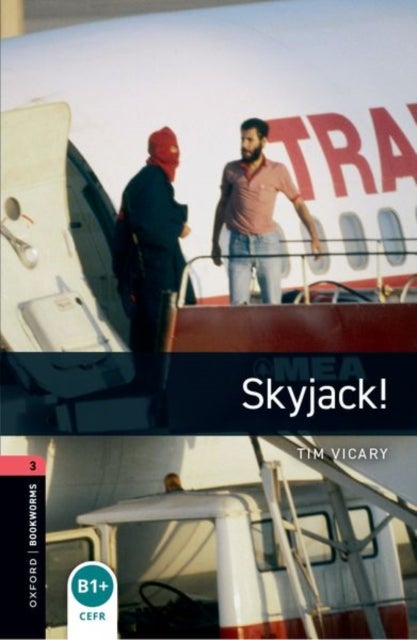 Oxford Bookworms Library: Level 3:: Skyjack!