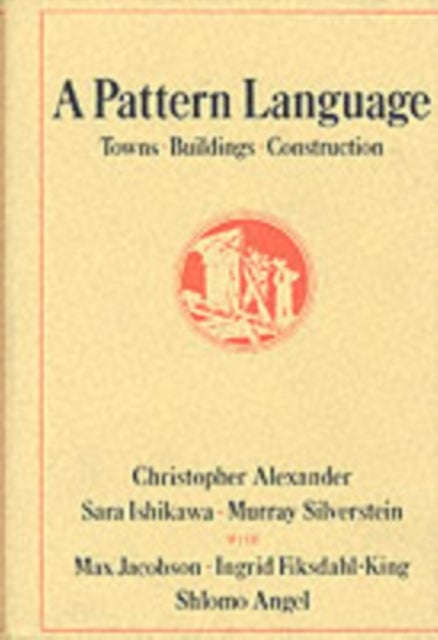 A Pattern Language - Towns, Buildings, Construction