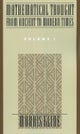 Mathematical Thought from Ancient to Modern Times: Mathematical Thought from Ancient to Modern Times, Volume 1